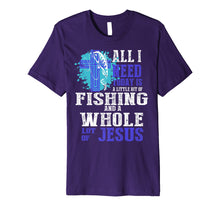 Load image into Gallery viewer, All I Need Is Fishing &amp; Jesus Christian Cross Faith T Shirt Premium T-Shirt
