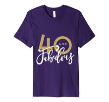 Load image into Gallery viewer, 40 and fabulous birthday celebration t-shirt
