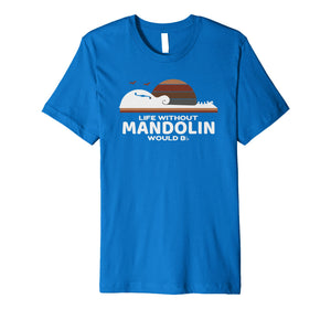 Mandolin T-Shirt : Gift for Mando Lovers