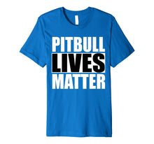 Load image into Gallery viewer, Pitbull Lives Matter Shirt Pit Bull T-shirt
