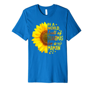 In a world full of grandmas be MaMaw Sunflower tee