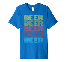 Load image into Gallery viewer, Beer Taco Food Saying Funny Mexican Cinco De Mayo Sweatshirt Premium T-Shirt
