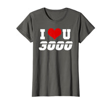 Load image into Gallery viewer, i love you 3000 T-Shirt
