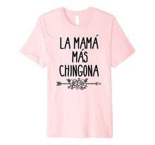 Load image into Gallery viewer, Mama Mas Chingona Mother&#39;s Day Mom T-shirt
