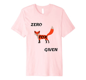 Funny - Zero Fox Given T-shirt