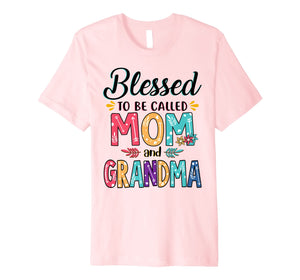 Blessed To Be Called Mom And Grandma Flower T-Shirt Premium T-Shirt