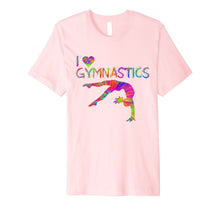 Load image into Gallery viewer, I love Gymnastics, Gymnastics Makes it Better Girl Gift Tee
