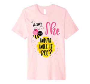 Gender Reveal Team SHE Shirt Girl What Will It Bee or He Tee Premium T-Shirt