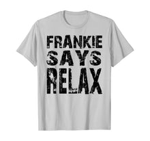 Load image into Gallery viewer, Frankie say relax The One With The Tiny T-Shirt

