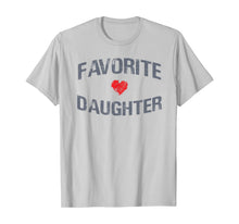 Load image into Gallery viewer, Favorite Daughter T-Shirt-102868
