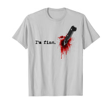 Load image into Gallery viewer, I'm Fine Bloody Halloween T-Shirt
