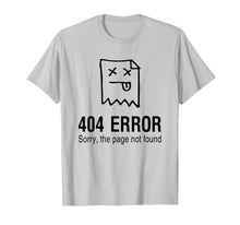 Load image into Gallery viewer, Funny Error 404 Developer Coder Programmer T-Shirt
