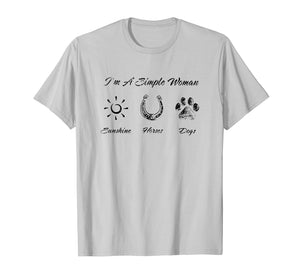 I'm A Simple Woman Sunshine Horses Dogs T Shirt