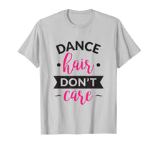 Load image into Gallery viewer, Dance Shirt, Girls Dance Shirt, Dance Hair Don't Care
