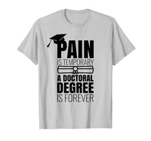 Load image into Gallery viewer, Funny PhD Graduation Gift T-Shirt

