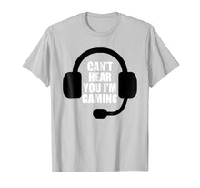 Load image into Gallery viewer, Can't Hear You I'm Gaming Video Gamer Headset Funny T-Shirt
