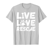 Load image into Gallery viewer, Live Love Rescue with a Paw TShirt Dog Lovers Shirt Gift
