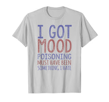 Load image into Gallery viewer, Funny, Sarcastic Tee For Men and Women, Multiple Colors
