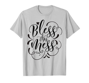 God Bless This Hot Mess T-Shirt Women Men And Kids Funny Tee