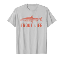Load image into Gallery viewer, Trout Life T-Shirt, Fly Fishing Shirt, Fishing T-Shirt
