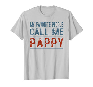 My Favorite People Call Me Pappy Proud Dad Grandpa T-shirt