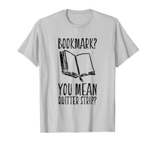 Load image into Gallery viewer, Funny Cool Unique Bookmark Perfect Book Nerd Gift T Shirt
