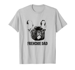 Mens Frenchie Dad Shirt - French Bulldog Dad T-Shirt