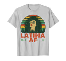 Load image into Gallery viewer, Latina AF Vintage Retro Shirt, Latinas Gift for Latino Women T-Shirt
