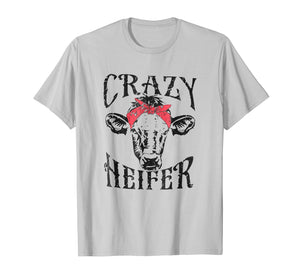 Crazy Heifer funny T-shirt