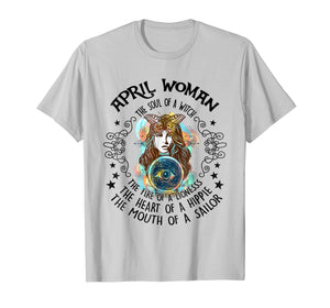 April Woman The Soul Of A Witch T-shirt birthday Gift