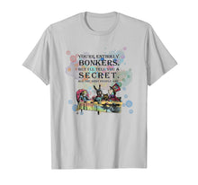 Load image into Gallery viewer, Tea Party - Bonkers Quote - Alice In Wonderland T Shirt
