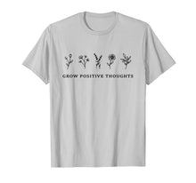 Load image into Gallery viewer, Grow Positive Thoughts Shirt Flowers T-Shirt-543316
