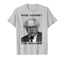 Load image into Gallery viewer, RAGE AGAINST BERNIE THE MACHINE funny T-Shirt-549784
