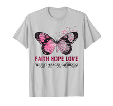 Load image into Gallery viewer, Faith Hope Love Pink Butterfly Breast Cancer Awareness T-Shirt
