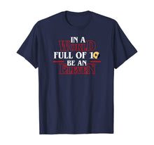 Load image into Gallery viewer, Stranger 3 Upside Down Be An Eleven T-Shirt
