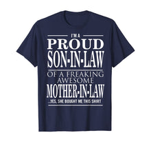 Load image into Gallery viewer, Mens Proud Son In Law Of A Freaking Awesome Mother In Law T-Shirt
