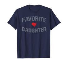 Load image into Gallery viewer, Favorite Daughter T-Shirt-102868
