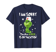 Load image into Gallery viewer, I&#39;m Sorry The Nice-Nurse-Is On Vacation-Grinch-Switch T-Shirt
