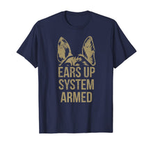 Load image into Gallery viewer, German Shepherd Ears Up System Armed T Shirt T-Shirt-276866
