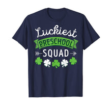 Load image into Gallery viewer, St Patricks Day Teacher Shirt Gift Luckiest Preschool Squad T-Shirt-479541
