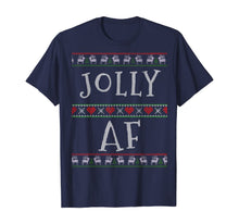 Load image into Gallery viewer, Jolly AF Ugly Sweater Tee Xmas Merry Christmas Holidays Gift T-Shirt
