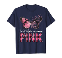 Load image into Gallery viewer, In October We Wear Pink - Breast Cancer Awareness Butterfly  T-Shirt
