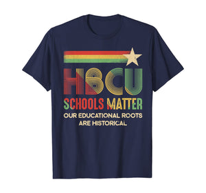 HBCU Schools Matter HBCU Educated Grad HBCUish Vintage Retro T-Shirt-728822