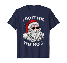 Load image into Gallery viewer, I Do It For The Ho's Funny Inappropriate Christmas Pajama T-Shirt
