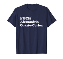 Load image into Gallery viewer, Fuck Alexandria Ocasio Cortez T Shirt | Anti Liberal AOC Tee
