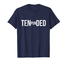 Load image into Gallery viewer, Pun In Tended - Pun Intended Shirt - Funny Pun Gifts
