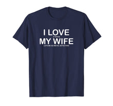 Load image into Gallery viewer, I Love My Wife Funny Metal detecting T-Shirt
