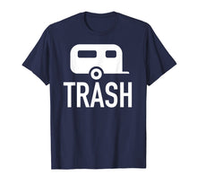 Load image into Gallery viewer, Funny Trailer Trash Shirt | Redneck Tee
