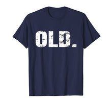 Load image into Gallery viewer, OLD. Funny Retro 1969 50 Birthday Gag Gift Shirt Party Idea
