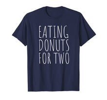 Load image into Gallery viewer, Eating Donuts For Two Funny Pregnancy T-Shirt
